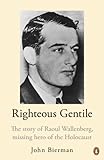 Righteous Gentile: The Story of Raoul Wallenberg, Missing Hero of the Holocaust by 