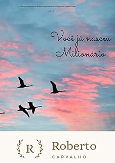 Livro Você já nasceu Milionário: Eu sou (Roberto Carvalho Livro 1)