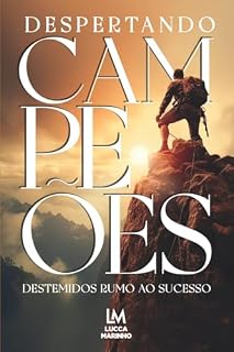 Livro Despertando campeões: Destemidos rumo ao sucesso