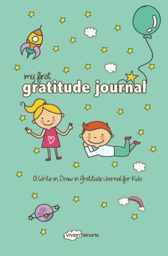 My First Gratitude Journal: A Write-in, Draw-in Gratitude Journal for Kids