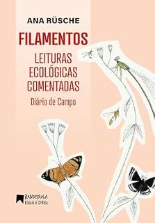Livro FILAMENTOS: Leituras Ecológicas Comentadas - Diário de Campo (Bandeirola Ensaio e Crítica)