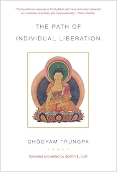 The Path of Individual Liberation: The Profound Treasury of the Ocean of Dharma, Volume One, by Chogyam Trungpa The Path of Individual Liberation: The Profound Treasury of the Ocean of Dharma, Volume One, by Chogyam Trungpa