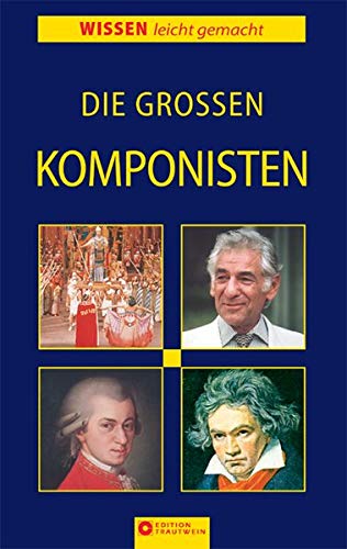 Die Grossen Komponisten Wissen Leicht Gemacht Amazon De Bucher