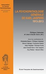 " Psychopathologie générale" de Karl Jaspers, 1913-2013