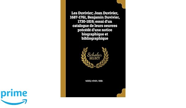 Les Duvivier Jean Duvivier 1687 1761 Benjamin Duvivier - 