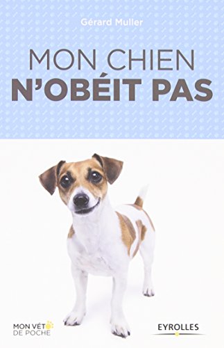 Mon chien n'obéit pas