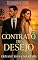 Livro Contrato de Desejo: Um casamento por contrato. Uma paixão fora de controle.