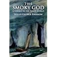 The Smoky God: A Voyage to the Inner World