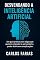 Livro Desvendando a Inteligência Artificial: Um guia prático para leigos que querem entender (e aproveitar) o poder da IA