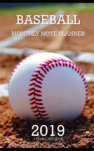 Baseball Monthly Note Planner 2019 1 Year Calendar Baseball Monthly Note Planner 2019 1 Year Calendar