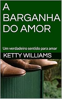 Livro A BARGANHA DO AMOR : Um verdadeiro sentido para amar