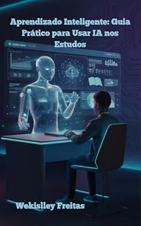 Livro Aprendizado Inteligente: Guia Prático para Usar IA nos Estudos