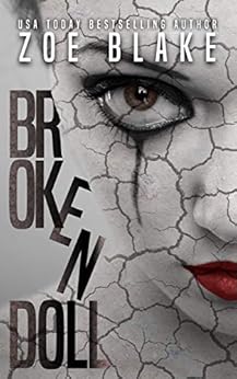 Broken Doll (Broken Doll Series Book 1) by [Blake, Zoe]