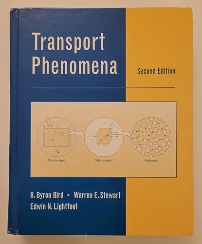 Transport Phenomena: Bird, R. Byron, Stewart, Warren E., Lightfoot