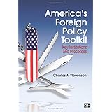 America′s Foreign Policy Toolkit: Key Institutions and Processes