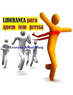 Livro Liderança Para Quem Tem Pressa: Seu Guia de Consulta Rápida