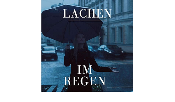 Lachen Im Regen By Halit On Amazon Music Amazon Com