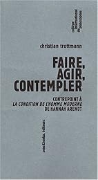 Faire, agir, contempler