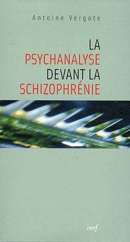 La  psychanalyse devant la schizophrénie
