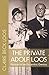 The Private Adolf Loos: Portrait of an Eccentric Genius by 