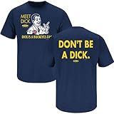 Michigan Football Fans. Don't Be a Dick (Anti-Ohio) Navy T-Shirt (S-3X)