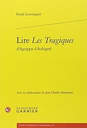 Lire "Les Tragiques" d'Agrippa d'Aubigné
