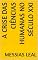 Livro A crise das Ciências humanas no Século XXI (Educação Livro 10)