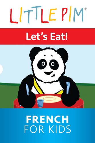 Little Pim: Let's Eat - French For Kids