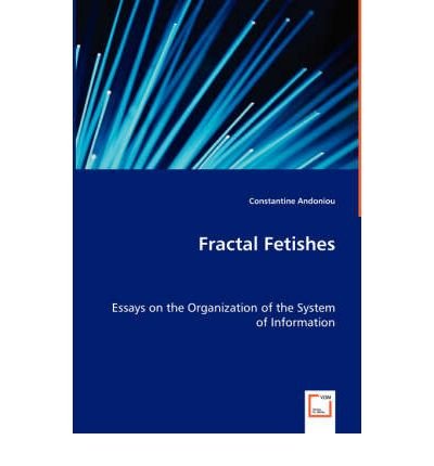 [(Fractal Fetishes )] [Author: Constantine Andoniou] [Nov-2013]