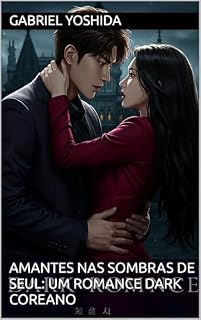 Livro Amantes nas Sombras de Seul: Um Romance Dark Coreano