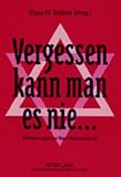 Vergessen kann man es Nie : Erinnerungen an Nazi-Deutschland, , 3631386214