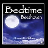 Bedtime Beethoven: Classical Lullabies for Babies