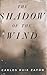 The Shadow of the Wind by Zafon, Carlos Ruiz [Penguin Press,2004] (Hardcover)