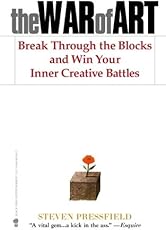 The War of Art: Break Through the Blocks and Win Your Inner Creative Battles