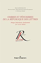 Ombres et pénombres de la république des Lettres