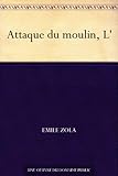 Attaque du moulin, L' (French Edition) by