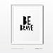 Andaz Press Unframed Nursery Kids Room Wall Art, Modern Black and White, Be Strong, Be Brave, 8.5x11-inch Print Poster Signs Gift, 2-Pack, Christmas Birthday Baptism Gift