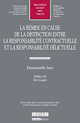 La  remise en cause de la distinction entre la responsabilité contractuelle et la responsabilité délictuelle