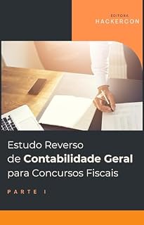 Livro Estudo Reverso de Contabilidade Geral para Concursos Fiscais: Parte I