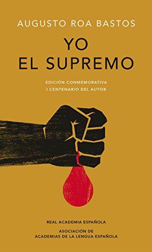 [Read] Yo el supremo. Edición conmemorativa/ I the Supreme. Commemorative Edition (Spanish Edition)<br />WORD