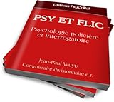 Image de Psy et Flic - Psychologie policière et interrogatoire. (Psycripol) (French Edition)