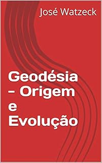 Livro Geodésia - Origem e Evolução