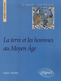 La  terre et les hommes au Moyen âge