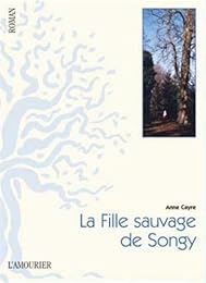 La  fille sauvage de Songy
