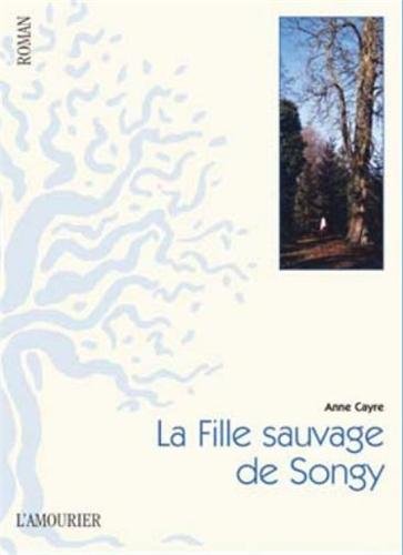 La  fille sauvage de Songy