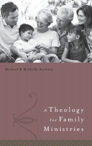 A Theology for Family Ministry by B&H Academic