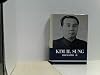 KIM IL SUNG BIOGRAPHY (III): FROM INDEPENDENT NATIONAL ECONOMY TO 10-POINT POLITICAL PROGRAMME.