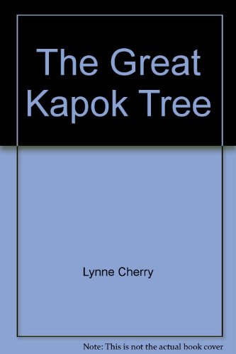 The Great Kapok Tree: A Tale of the Amazon Rain Forest