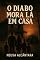 Livro O Diabo Mora Lá em Casa