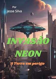 Livro Invasão Neon: A Terra em Perigo